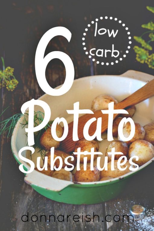 6 Low Carb Potato Substitute Experiments (With Pinnable Chart!) Donna