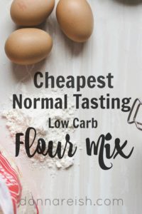Cheapest, “Normal-Tasting” Low Carb Flour Mix | Donna Reish