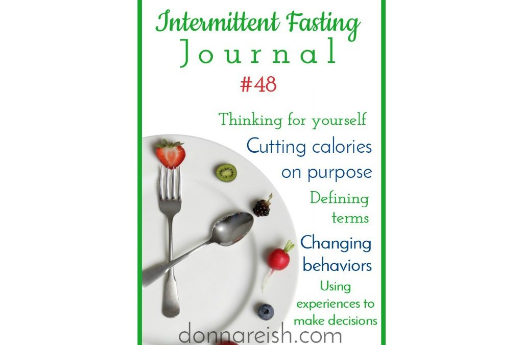 Intermittent Fasting Journal #48 – 15 Clues That You Believe Calories Matter
